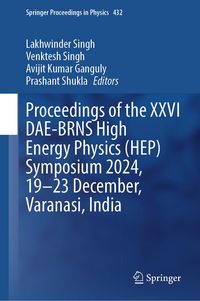 Produktbild: Proceedings of the XXVI DAE-BRNS High Energy Physics (HEP) Symposium 2024, 19-23 December, Varanasi, India