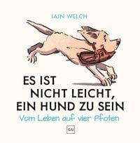 Produktbild: Es ist nicht leicht, ein Hund zu sein
