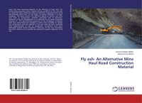 Produktbild: Fly ash- An Alternative Mine Haul Road Construction Material