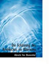 Produktbild: Die Sch Tzung Des Archilochos Im Altertume