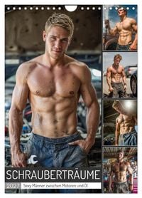 Produktbild: Schraubertr&auml;ume - Sexy M&auml;nner zwischen Motoren und &Ouml;l (Wandkalender 2027 DIN A4 hoch), CALVENDO Monatskalender