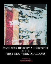 Produktbild: Civil War History and Roster of the First New York Dragoons
