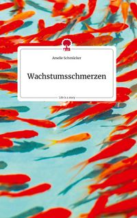 Produktbild: Wachstumsschmerzen. Life is a Story - story.one