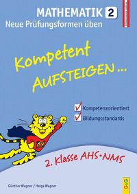 Bild vom Artikel Kompetent Aufsteigen Mathe 2 /Neue Prüfungsformen vom Autor Günther Wagner