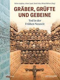 Produktbild: Gr&auml;ber, Gr&uuml;fte und Gebeine