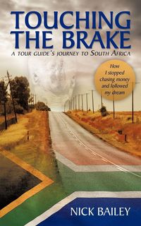 Produktbild: Touching the Brake - A Tour Guide's Journey to South Africa