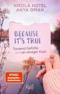 Produktbild: Because It's True &minus; Tausend Gef&uuml;hle und ein einziger Kuss