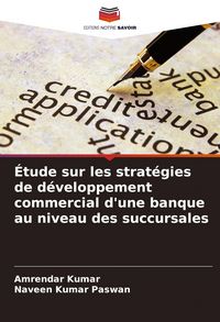 Produktbild: &Eacute;tude sur les strat&eacute;gies de d&eacute;veloppement commercial d'une banque au niveau des succursales