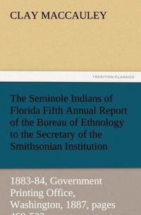 Produktbild: The Seminole Indians of Florida Fifth Annual Report of the Bureau of Ethnology t