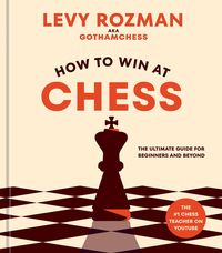 Bild vom Artikel How to Win at Chess vom Autor Levy Rozman