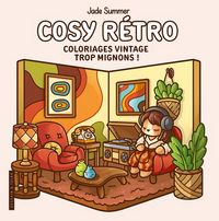Produktbild: Cosy r&eacute;tro : coloriages vintage trop mignons !