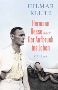 Produktbild: Hermann Hesse oder Der Aufbruch ins Leben