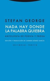 Produktbild: Nada hay donde la palabra quiebra : antolog&iacute;a de poes&iacute;a y prosa
