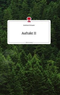Produktbild: Auftakt II. Life is a Story - story.one