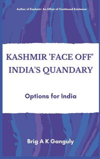 Produktbild: Kashmir "Face-Off" India's Quandary