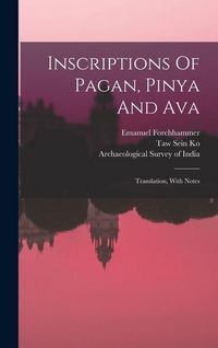 Produktbild: Inscriptions Of Pagan, Pinya And Ava: Translation, With Notes
