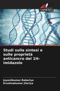 Produktbild: Studi sulla sintesi e sulle propriet&agrave; anticancro del 1H-imidazolo