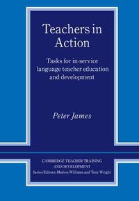 Bild vom Artikel Teachers in Action: Tasks for In-Service Language Teacher Education and Development vom Autor Peter James