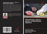 Produktbild: Odontologia s&iquest;dowa - pomoc w odkrywaniu tajemnic