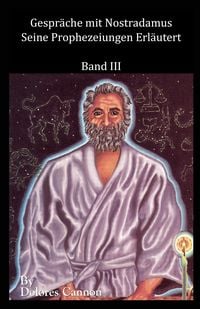 Produktbild: Gespr&auml;che mit Nostradamus, Band III