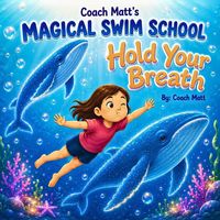Produktbild: Coach Matt's Magical Swim School Hold Your Breathe