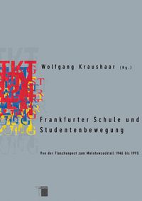 Bild vom Artikel Frankfurter Schule und Studentenbewegung vom Autor Wolfgang Kraushaar