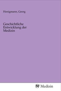 Produktbild: Geschichtliche Entwicklung der Medizin