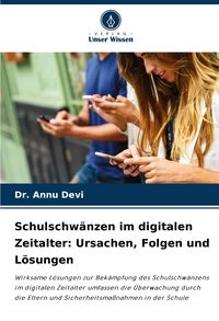 Produktbild: Schulschw&auml;nzen im digitalen Zeitalter: Ursachen, Folgen und L&ouml;sungen