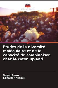 Produktbild: &Eacute;tudes de la diversit&eacute; mol&eacute;culaire et de la capacit&eacute; de combinaison chez le coton upland
