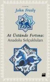 Produktbild: At &Uuml;st&uuml;nde Firtina Anadolu Selcuklulari