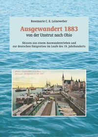 Produktbild: Ausgewandert 1883: von der Unstrut nach Ohio