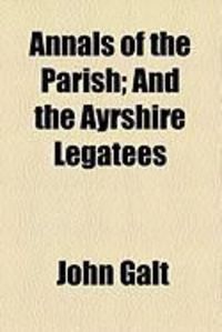 Produktbild: Annals of the Parish; And the Ayrshire Legatees