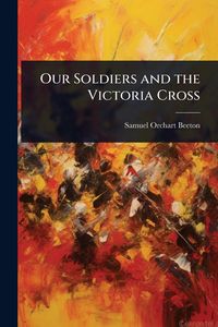 Produktbild: Our Soldiers and the Victoria Cross