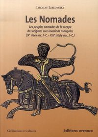 Produktbild: Les Nomades; Les Peuples Nomades De La Steppe des Origines Aux