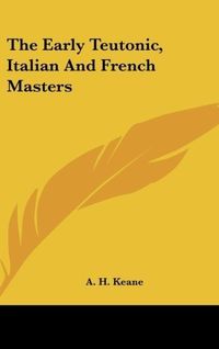 Produktbild: Keane, A: Early Teutonic, Italian And French Masters