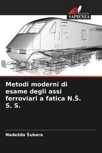 Produktbild: Metodi moderni di esame degli assi ferroviari a fatica N.&iquest;. S. S.
