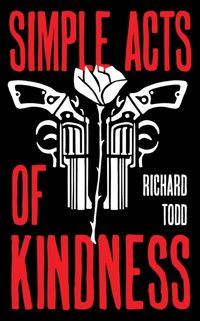 Produktbild: Todd, R: Simple Acts Of Kindness