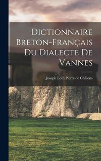 Produktbild: Dictionnaire Breton-Fran&ccedil;ais du Dialecte de Vannes