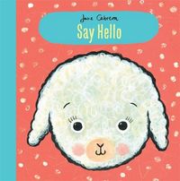 Produktbild: Cabrera, J: Jane Cabrera: Say Hello