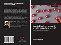 Produktbild: Kapita&iquest; ludzki, ocena i wyniki zespo&iquest;&oacute;w w MSP