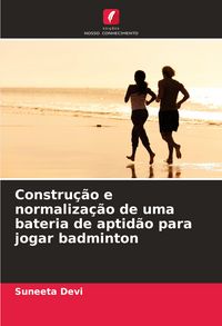 Produktbild: Constru&ccedil;&atilde;o e normaliza&ccedil;&atilde;o de uma bateria de aptid&atilde;o para jogar badminton