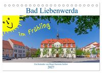 Produktbild: Bad Liebenwerda im Fr&uuml;hling (Tischkalender 2027 DIN A5 quer), CALVENDO Monatskalender