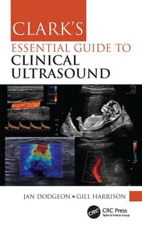 Produktbild: Clark's Essential Guide to Clinical Ultrasound