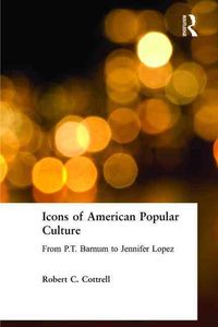 Produktbild: Cottrell, R: Icons of American Popular Culture