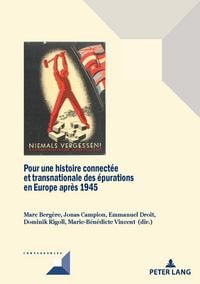 Produktbild: Pour une histoire connect&eacute;e et transnationale des &eacute;purations en Europe apr&egrave;s 1945