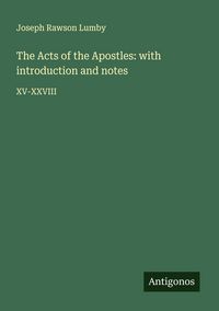 Produktbild: The Acts of the Apostles: with introduction and notes