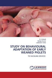 Produktbild: STUDY ON BEHAVIOURAL ADAPTATION OF EARLY WEANED PIGLETS