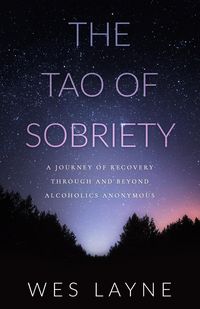 Produktbild: The Tao of Sobriety: A Journey of Recovery Through and Beyond Alcoholics Anonymous