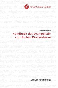 Produktbild: Mothes, O: Handbuch des evangelisch-christlichen Kirchenbaue