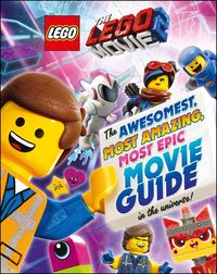 Produktbild: The LEGOA(R) Movie 2a&acirc;EURz&Acirc;&cent;: The Awesomest, Most Amazing, M
